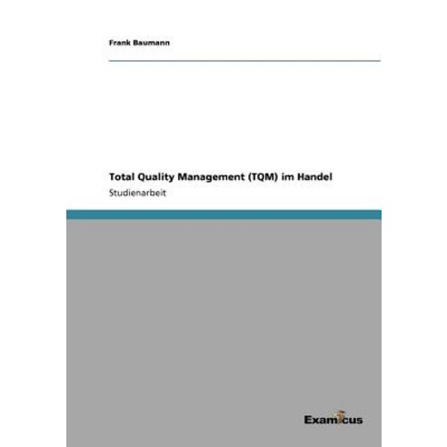 Total Quality Management (TQM) Im Handel Paperback, Examicus Publishing