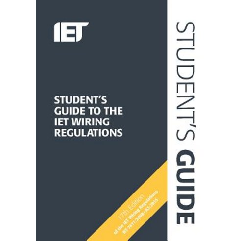 Student''s Guide to the Iet Wiring Regulations Spiral, Institution of Engineering & Technology