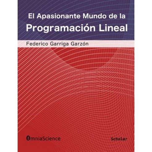 El Apasionante Mundo de La Programacion Lineal Paperback, Omniascience