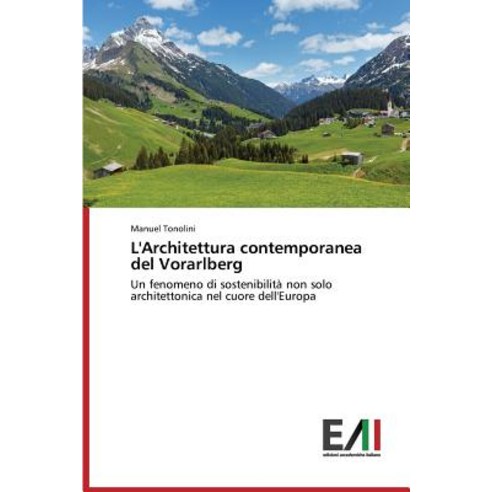 L''Architettura Contemporanea del Vorarlberg Paperback, Edizioni Accademiche Italiane