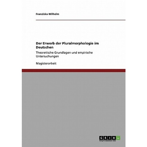 Der Erwerb Der Pluralmorphologie Im Deutschen Paperback, Grin Publishing