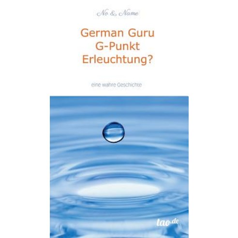 German Guru G-Punkt Erleuchtung? Hardcover, Tao.de in J. Kamphausen