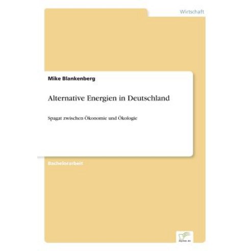 Alternative Energien in Deutschland Paperback, Diplom.de