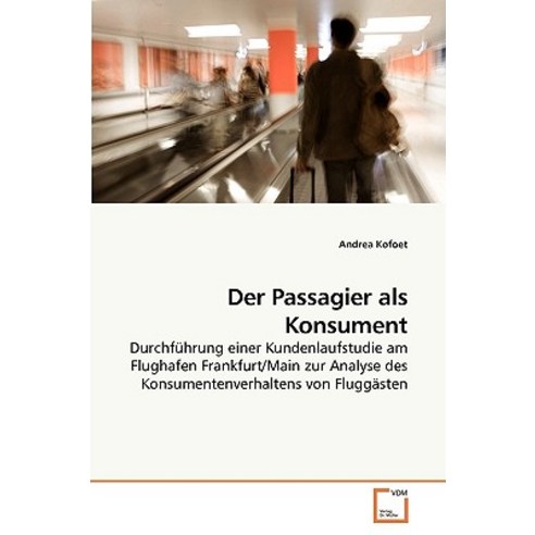 Der Passagier ALS Konsument Paperback, VDM Verlag