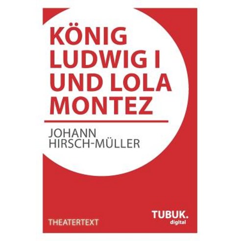 Konig Ludwig I. Und Lola Montez Paperback, Tubuk.Digital
