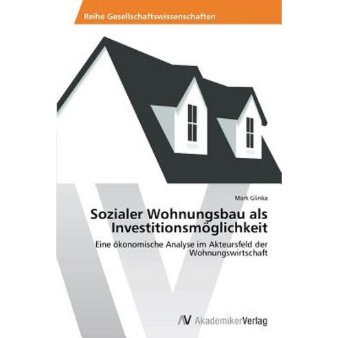 Sozialer Wohnungsbau ALS Investitionsmoglichkeit Paperback, AV Akademikerverlag