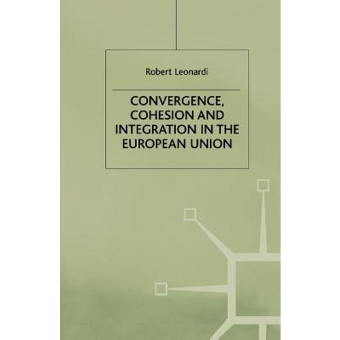 Convergence Cohesion and Integration in the European Union Paperback, Palgrave MacMillan