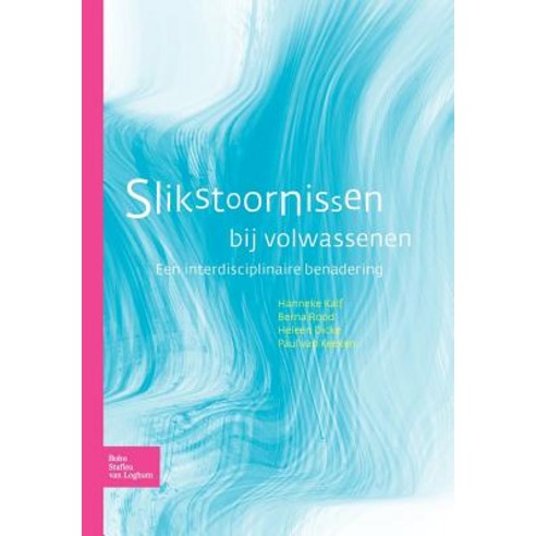 Slikstoornissen Bij Volwassenen: Een Interdisciplinaire Benadering Paperback, Bohn Stafleu Van Loghum