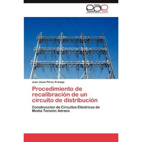 Procedimiento de Recalibracion de Un Circuito de Distribucion Paperback, Eae Editorial Academia Espanola