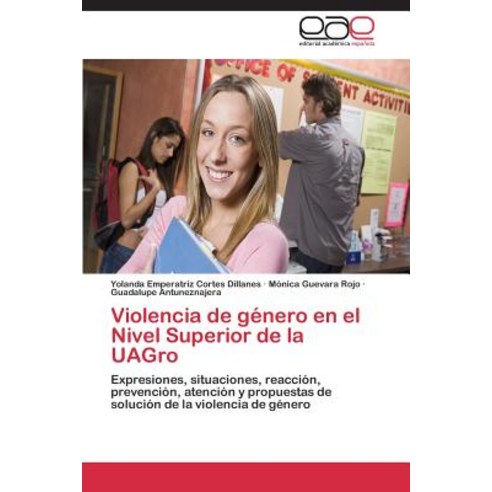 Violencia de Genero En El Nivel Superior de La Uagro Paperback, Eae Editorial Academia Espanola