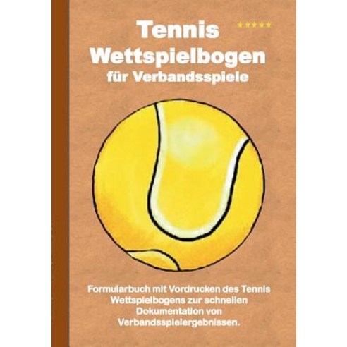 Tennis Wettspielbogen Fur Verbandsspiele Paperback, Books on Demand