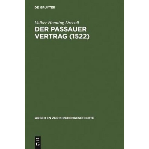 Der Passauer Vertrag (1552) Hardcover, de Gruyter