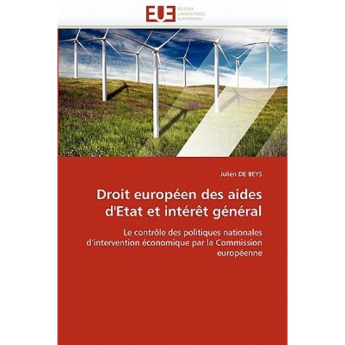 Droit Europeen Des Aides D''''Etat Et Interet General Paperback, Univ Europeenne