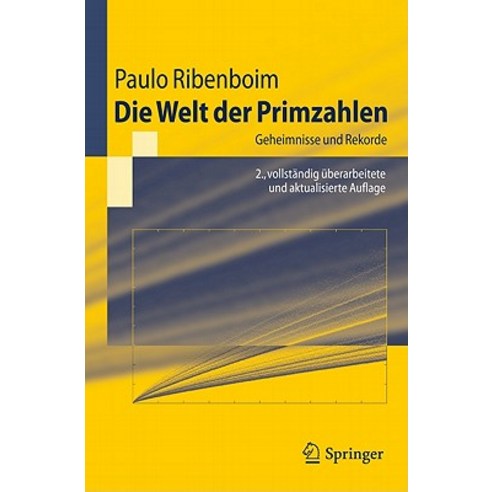 Die Welt Der Primzahlen: Geheimnisse Und Rekorde Paperback, Springer