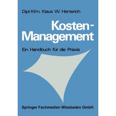 Kosten-Management: Ein Handbuch Fur Die Praxis Paperback, Gabler Verlag