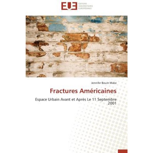 Fractures Americaines = Fractures AMA(C)Ricaines Paperback, Univ Europeenne