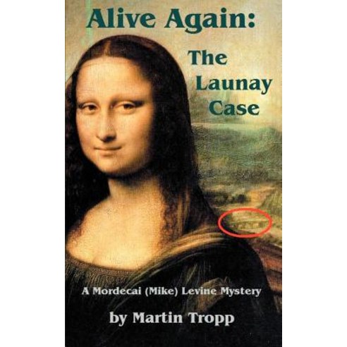 Alive Again: The Launay Case Paperback, iUniverse