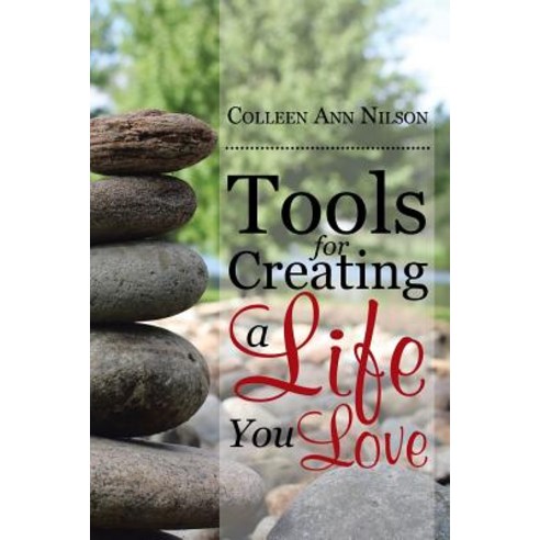 Tools for Creating a Life You Love Paperback, Balboa Press