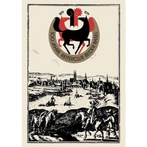 100 Jahre Reiterclub Beider Basel: Jubilaumsschrift Paperback, Birkhauser