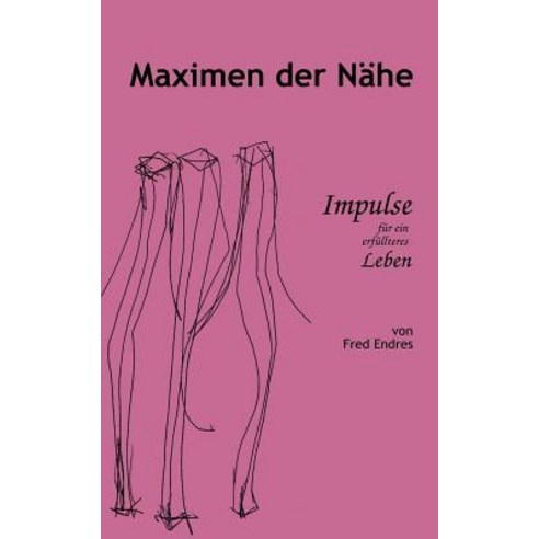 Maximen Der N He Paperback, Books on Demand