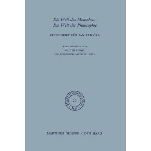 Die Welt Des Menschen-Die Welt Der Philosophie: Festschrift Fur Jan Pato?ka Paperback, Springer