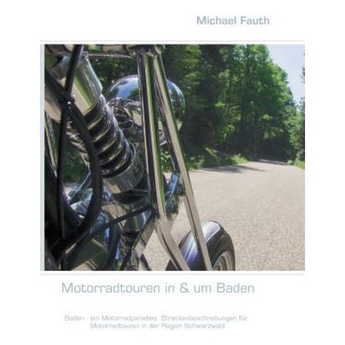 Motorradtouren in & Um Baden Paperback, Books on Demand
