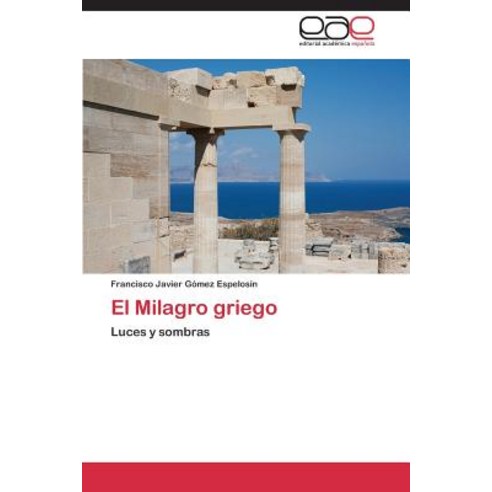 El Milagro Griego Paperback, Eae Editorial Academia Espanola