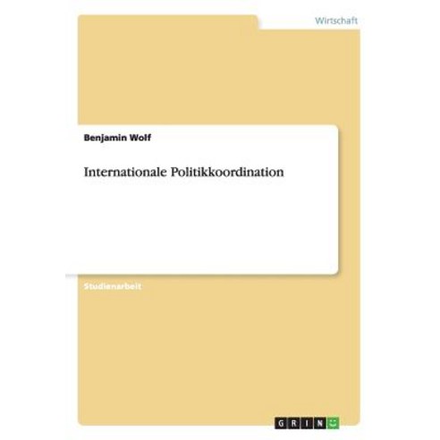 Internationale Politikkoordination Paperback, Grin Publishing