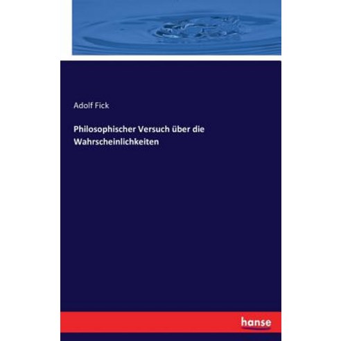 Philosophischer Versuch Uber Die Wahrscheinlichkeiten Paperback, Hansebooks