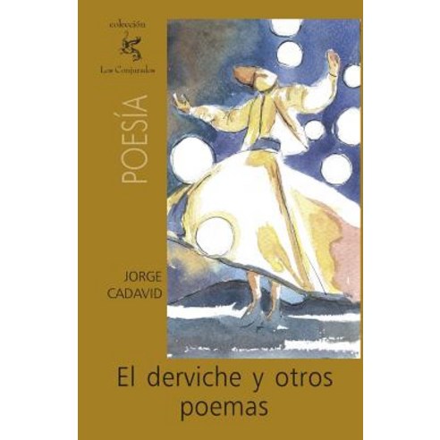El Derviche y Otros Poemas Paperback, Createspace