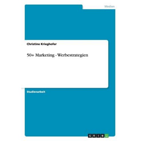 50+ Marketing - Werbestrategien Paperback, Grin Publishing