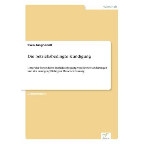 Die Betriebsbedingte Kundigung Paperback, Diplom.de