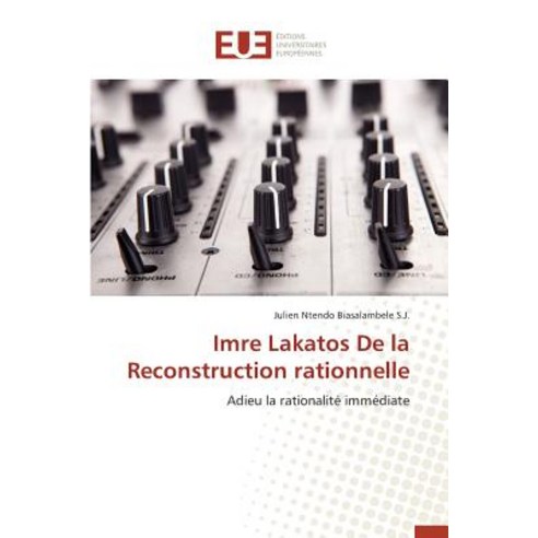 Imre Lakatos de la Reconstruction Rationnelle Paperback, Omniscriptum