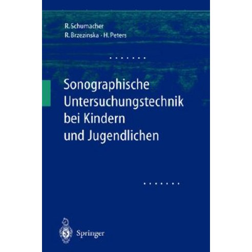 Sonographische Untersuchungstechnik Bei Kindern Und Jugendlichen Paperback, Springer