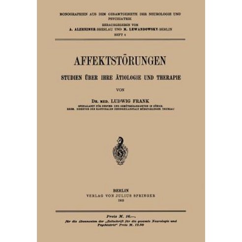 Affektstorungen Studien Uber Ihre Atiologie Und Therapie: Heft 4 Paperback, Springer