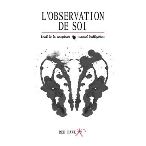 L''Observation de Soi: : L''Eveil de La Conscience / Manuel D''Utilisation Paperback, Hohm Press