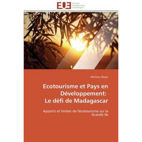Ecotourisme Et Pays En Developpement: Le Defi de Madagascar Paperback, Univ Europeenne
