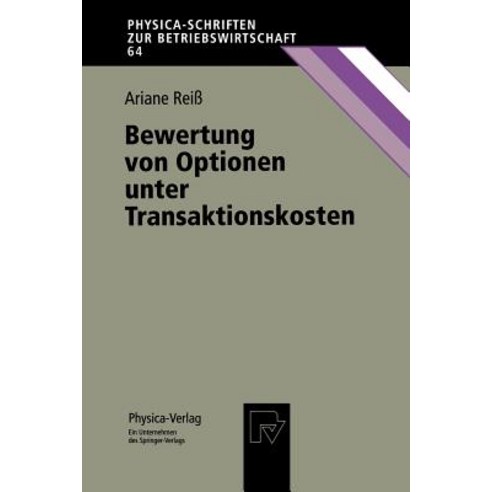 Bewertung Von Optionen Unter Transaktionskosten Paperback, Physica-Verlag