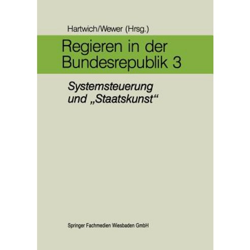 Regieren in Der Bundesrepublik III: Systemsteuerung Und "Staatskunst" Paperback, Vs Verlag Fur Sozialwissenschaften