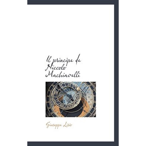 Il Principe de Niccolo Machiavelli Paperback, BiblioLife