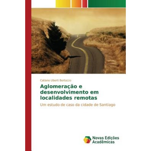 Aglomeracao E Desenvolvimento Em Localidades Remotas Paperback, Novas Edicoes Academicas
