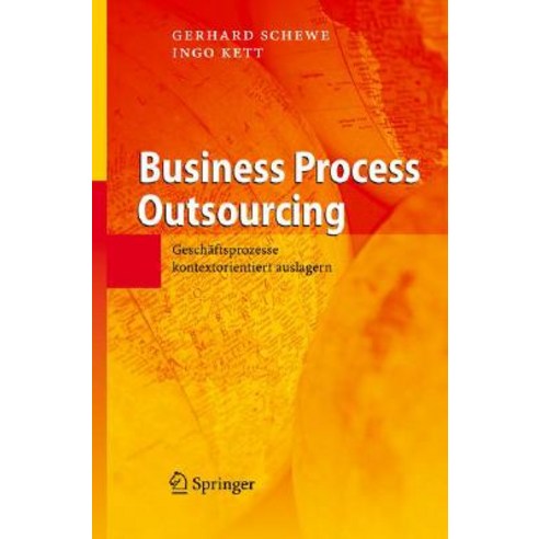 Business Process Outsourcing: Geschaftsprozesse Kontextorientiert Auslagern Hardcover, Springer