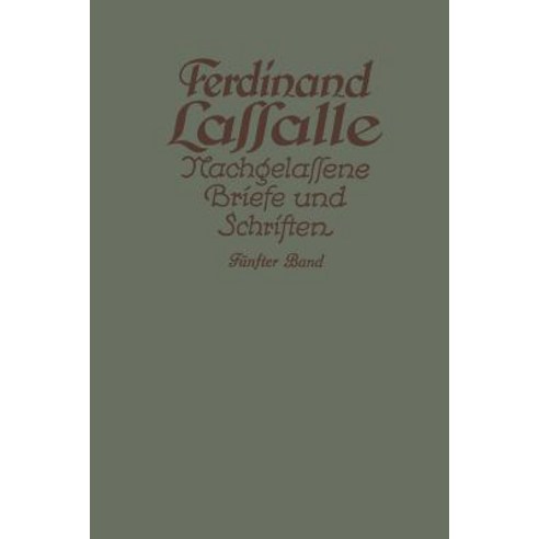 Lassalles Briefwechsel Aus Den Jahren Seiner Arbeiteragitation 1862 1864 Paperback, Springer