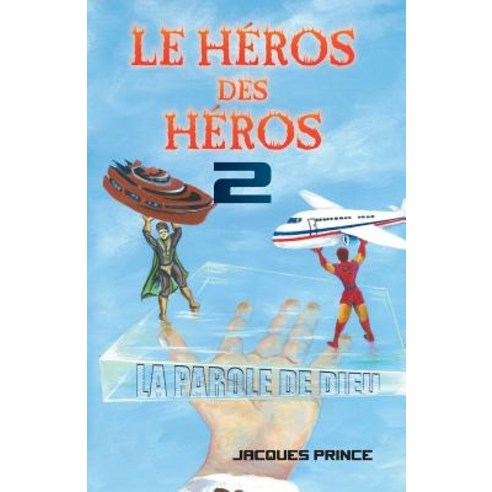 Le Heros Des Heros 2 Paperback, Trafford Publishing