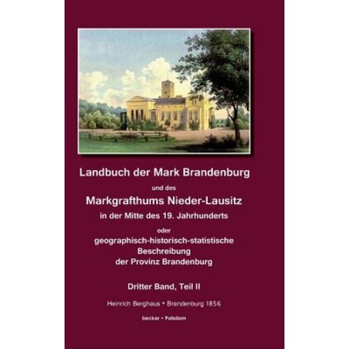 Landbuch Der Mark Brandenburg Und Des Markgrafthums Nieder-Lausitz. Dritter Band Teil II Hardcover, Klaus-D. Becker