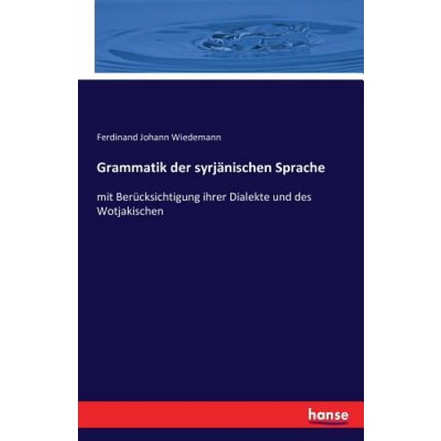 Grammatik Der Syrjanischen Sprache Paperback, Hansebooks