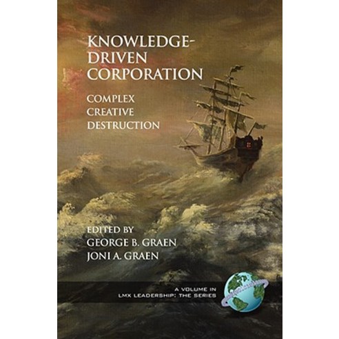 Knowledge-Driven Corporation: Complex Creative Destruction (PB) Paperback, Information Age Publishing