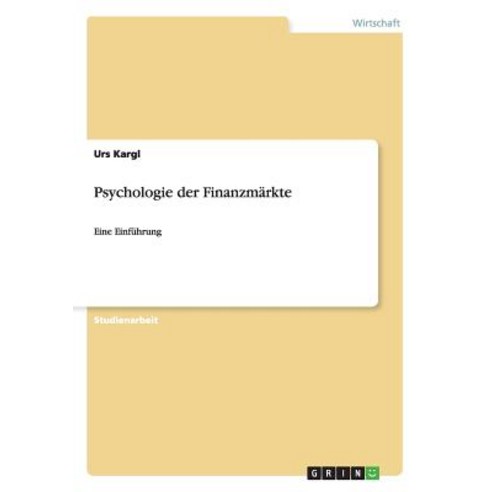 Psychologie Der Finanzmarkte Paperback, Grin Publishing