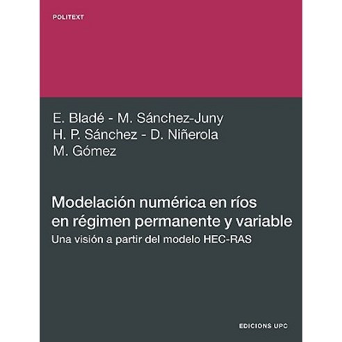 Modelacin Numrica En Ros En Rgimen Permanente y Variable. Paperback, Edicions Upc