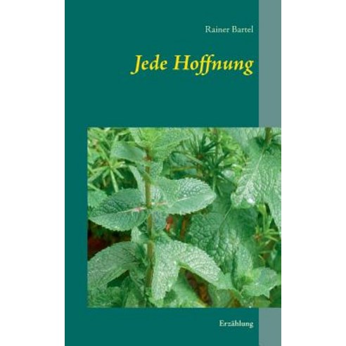 Jede Hoffnung Paperback, Books on Demand